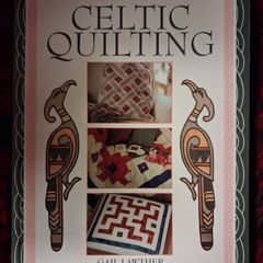 Celtic Quilting /Gail Lawther /2008