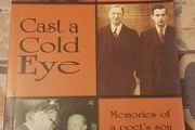Cast A Cold Eye: Memories Of A Poet's Son and Politician by Michael B. Yeats