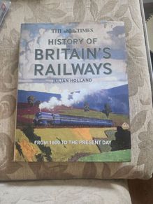 History Of Britain's Railways. From 1600 To The Present Day.  First Edition Hardback With Dustjacket In Good Condition.