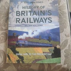 History Of Britain's Railways. From 1600 To The Present Day.  First Edition Hardback With Dustjacket In Good Condition.