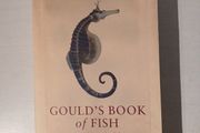 Gould's Book of Fish by Richard Flanagan