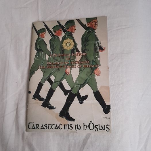 A Pictorial History of Oglaigh na hEireann Irish Defence Forces