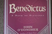 Benedictus / John O' Donohue / 1st. Ed., 2007