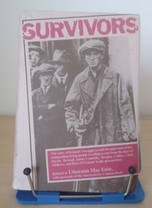 Survivors: Story of Ireland's struggle related to Uinseann MacEoin h/b d/j 1980