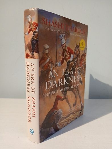 An Era of Darkness - The British Empire in India by Shashi Tharoor