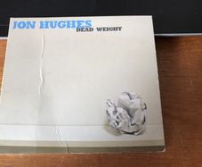 Jon Hughes " Dead Weight"