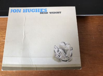 Jon Hughes " Dead Weight"