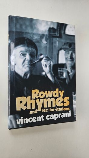 Rowdy Rhymes and Recimitations - Vincent Caprani - Dublin Social History Book