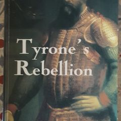 Tyrone's Rebellion by Hiram Morgan