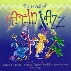 Free Postage! The Sound of Latin Jazz. CD.