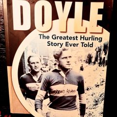 2011. Doyle. The Greatest Hurling Story Ever Told. John Harrington.