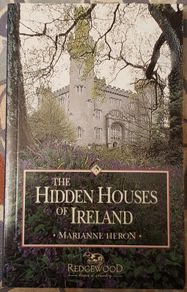 The Hidden Houses Of Ireland by Marianne Heron