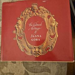 The Cultural Heritage Of Jasna Gora. With Introduction By Wladyslaw Tomkiewicz And Philosophys By Jan Michlewski And Janusz Rosikon. Second Edition Revised 1979 Large Volume Hardback With Dustjacket In Good Condition. See Photos For Same.