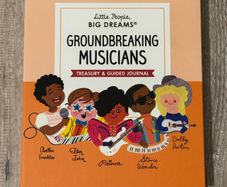 Little People Big Dreams Groundbreaking Musicians Treasury and Guided Journal