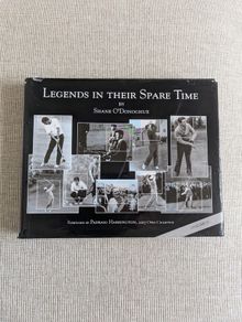 Legends in Their Spare Time - Shane O'Donoghue - Signed Irish Golf Hardback