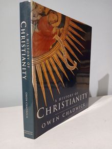 A History of Christianity by Owen Chadwick
