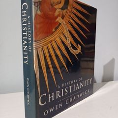 A History of Christianity by Owen Chadwick