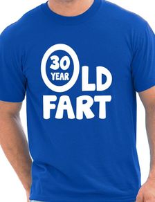 30 Year Old Fart Funny Adult Mens Birthday Gift T-Shirt tee top shirt