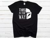 This is the WAY Shirt Mandalorian T-Shirt Mando Tee Dad Gift Father's Day Star Wars Gift Birthday Present
