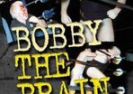 Bobby the Brain: Wrestling's Bad Boy Tells All (Hardback Autobiography)