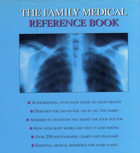 The Family Medical Reference Book.