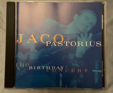 JACO PASTORIUS  |  the Birthday Concert