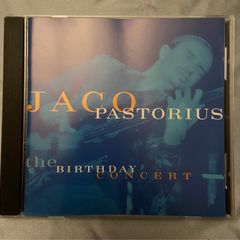 JACO PASTORIUS  |  the Birthday Concert