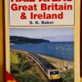 Railway Books. 1 X Rail Atlas Great Britain And Ireland By S. K. Baker. 2x Britain's Best Railways By Julian Holland & David Spaven. Image 3