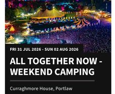 All Together Now - Weekend Camping Ticket