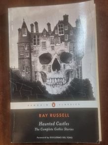 Ray Russell - Haunted Castles [the complete gothic stories]