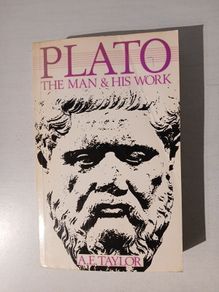 Plato - The Man & His Work by A.E. Taylor