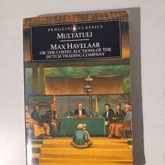 Max Havelaar or The Coffee Auctions of the Dutch Trading Company by Multatuli