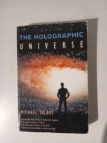 The Holographic Universe by Michael Talbot
