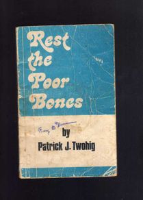 Rest The Poor Bones By Patrick J. Twohig