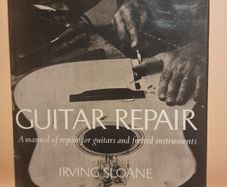 Guitar Repair: A Manual of Repair for Guitars and Fretted Instruments (Hardcover)