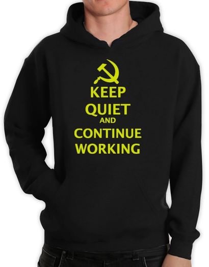 Keep quiet and continue working Hoodie