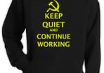Keep quiet and continue working Hoodie