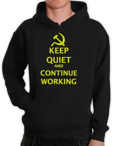 Keep quiet and continue working Hoodie