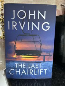 John Irving The Last Chairlift Book