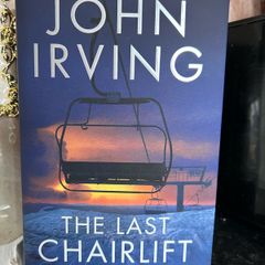 John Irving The Last Chairlift Book