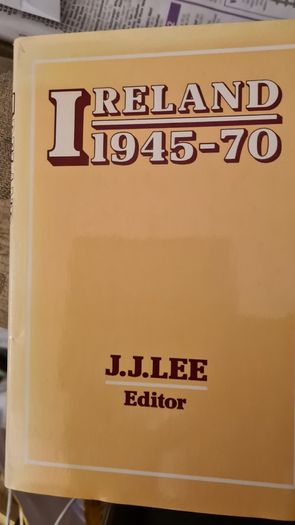 Ireland 1945-1970. Edited By J. J. Lee. Published By Gill And Macmillan Dublin. Hardback With Dustjacket In Very Good Condition.