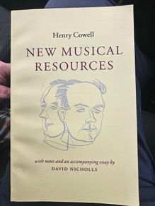 New Musical Resources. By Henry Cowell. With Notes And According Essay By David Nicholls. First Edition Paperback In Very Good Condition. See Photos For Same.