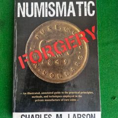 Numismatic Forgery by Charles M Larson
