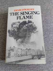 The Singing Flame by Ernie O Malley Anvil Books 1978 paperback FREE STANDARD POSTAGE INCLUDED