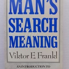 Man's Search For Meaning