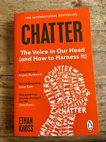 Chatter, the voice in our head and how to harness it