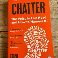 Chatter, the voice in our head and how to harness it