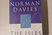 The Isles - A History by Norman Davies