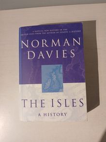 The Isles - A History by Norman Davies