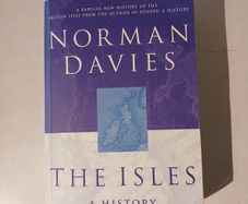 The Isles - A History by Norman Davies